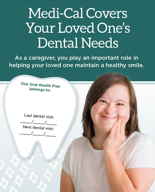 Medi-Cal Covers your Loved Ones Dental Needs